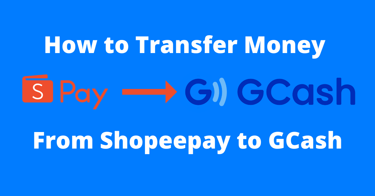How to Transfer Money From Shopeepay to GCash